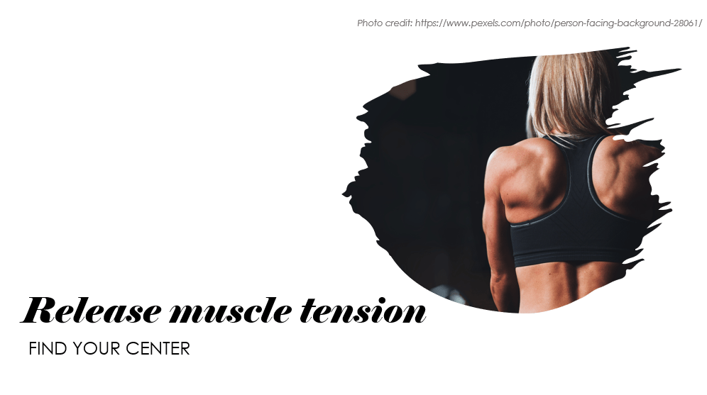 Blonde woman facing away wearing a aeroback crop work out top. Her shoulder muscles are clearly pronounced. The words say "Release muscle tension, find your center"
